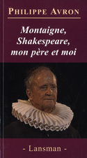 Montaigne, Shakespeare, mon père et moi